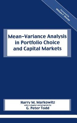 Mean-Variance Analysis in Portfolio Choice and Capital Markets by Todd, G. Peter