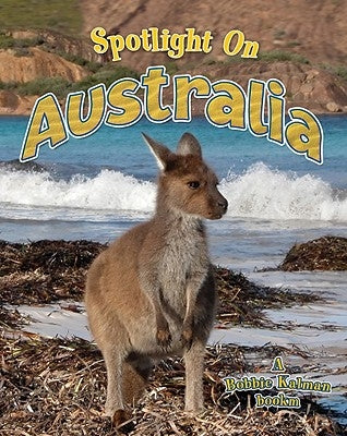 Spotlight on Australia by Kalman, Bobbie