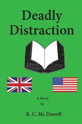 Deadly Distraction by McDowell, R. C.