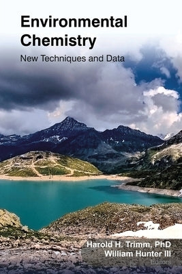Environmental Chemistry: New Techniques and Data by Trimm, Harold H.