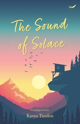 The Sound of Solace by Tandon, Kavya