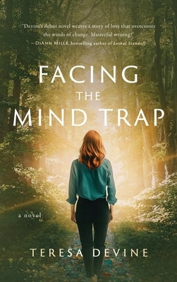 Facing the Mind Trap by Devine, Teresa