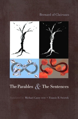 The Parables and the Sentences: Volume 55 by Bernard of Clairvaux