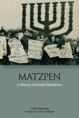 Matzpen: A History of the Israeli Left by Fiedler, Lutz