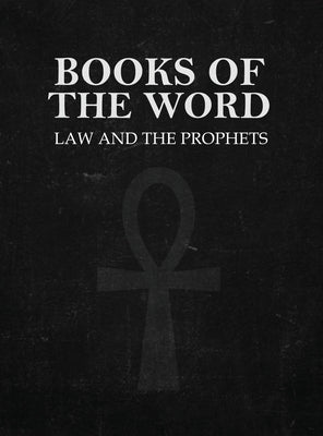 Books of the Word: Law and the Prophets by Perkins, O. D.