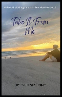 Take it From Me by Spray, Whitney