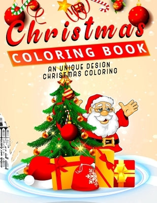 Christmas Coloring Book: An Unique Design Christmas Coloring Book for Kids or Adult by Hut, The Publish