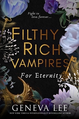 Filthy Rich Vampires: For Eternity by Lee, Geneva
