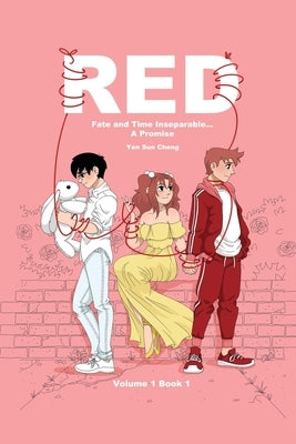 Red: Fate and Time Inseparable... A Promise Volume One Book I by Cheng, Yen Sun