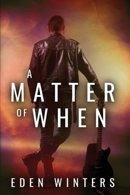 A Matter of When by Winters, Eden