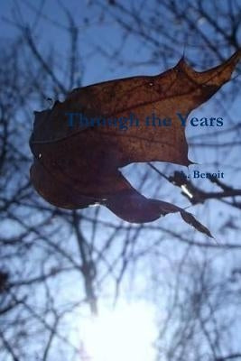 Through the Years by Benoit, L.