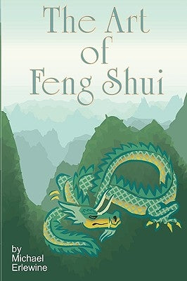 The Art Of Feng Shui: Interior And Exterior Space by Erlewine, Michael