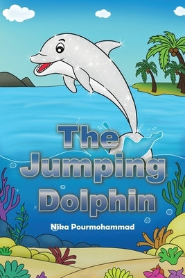 The Jumping Dolphin by Nika, Pourmohammad