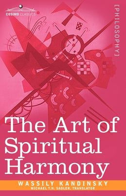 The Art of Spiritual Harmony by Kandinsky, Wassily