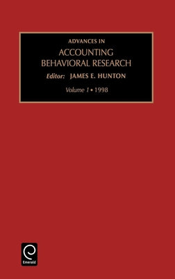 Advances in Accounting Behavioral Research by Hunton, James E.