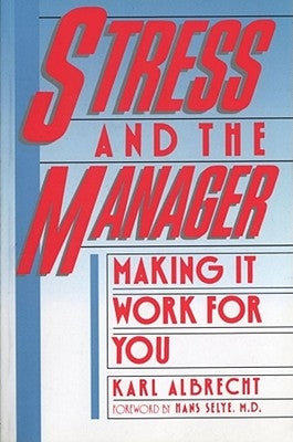 Stress and the Manager by Albrecht, Karl