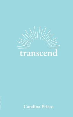 transcend by Prieto, Catalina