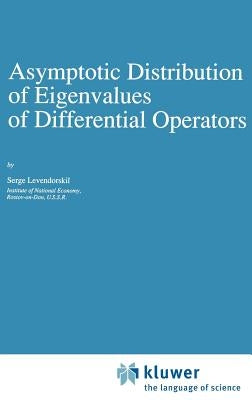 Asymptotic Distribution of Eigenvalues of Differential Operators by Levendorskii, Serge