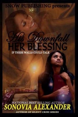His Downfall Her Blessing by Cole, Sha