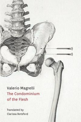 Condominium of the Flesh by Magrelli, Valerio