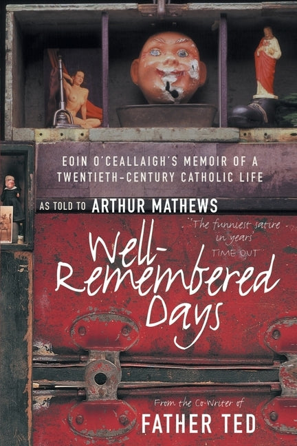 Well-Remembered Days by Matthews, Arthur