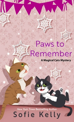 Paws to Remember by Kelly, Sofie