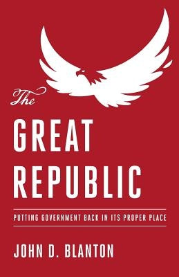 The Great Republic by Blanton, John D.