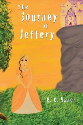 The Journey of Jeffery by King, Joanne