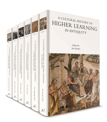 A Cultural History of Higher Learning: Volumes 1-6 by Coninck-Smith, Ning De