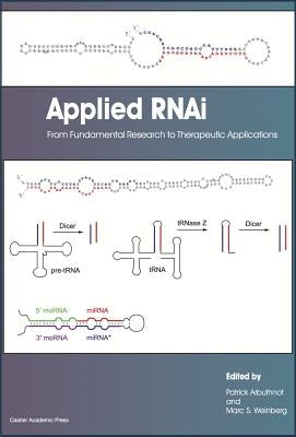 Applied RNAi: From Fundamental Research to Therapeutic Applications by Arbuthnot, Patrick