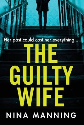 The Guilty Wife by Manning, Nina