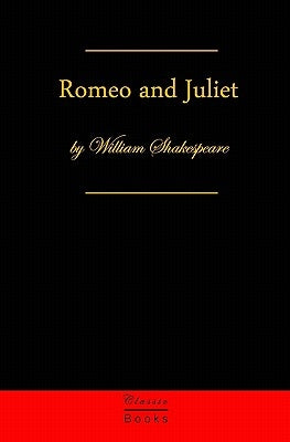 Romeo And Juliet by Shakespeare, William