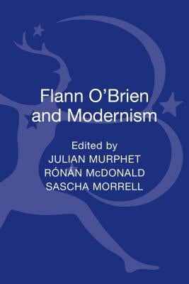 Flann O'Brien & Modernism by Murphet, Julian