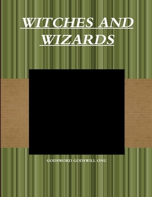 Witches and Wizards by Onu, Godsword Godswill