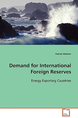 Demand for International Foreign Reserves by Alsalem, Hamza