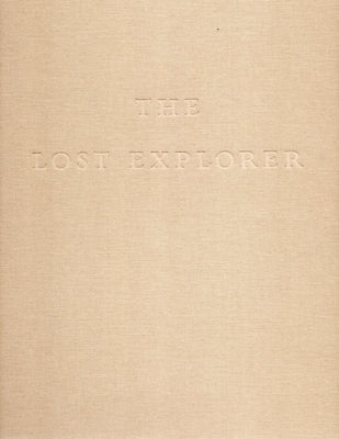 The Lost Explorer, Collector's Edition: Tim Walker by Walker, Tim