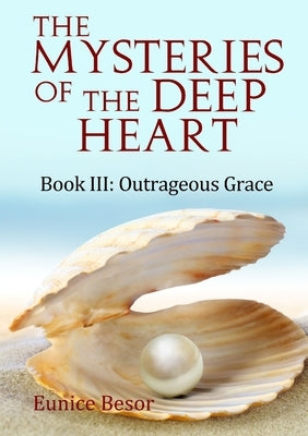 Book III: Outrageous Grace by Besor, Eunice