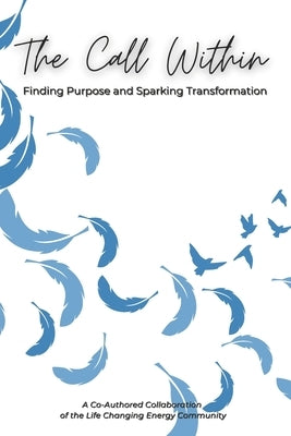 The Call Within: Finding Purpose and Sparking Transformation by Gould, Vickie