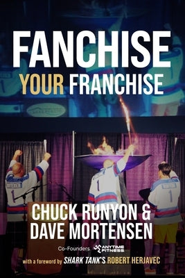 Fanchise Your Franchise by Runyon, Chuck