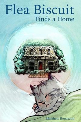 Flea Biscuit Finds a Home by Bonazzoli, Matthew