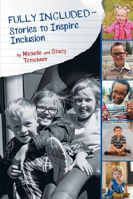 Fully Included Stories to Inspire Inclusion by Tetschner, Michelle