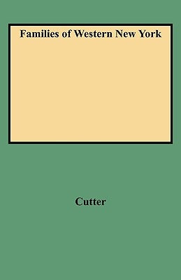 Families of Western New York by Cutter, William Richard