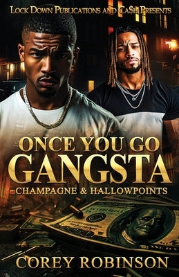 Once You Go Gangsta by Robinson, Corey