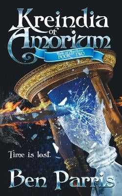 Kreindia of Amorium: Wade of Aquitaine Book Two by Parris, Ben