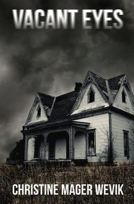 Vacant Eyes by Wevik, Christine Mager