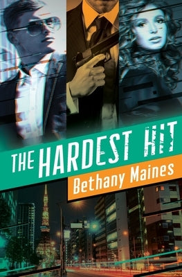 The Hardest Hit by Maines, Bethany