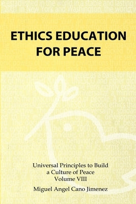 Ethics Education for Peace by Cano, Miguel a.