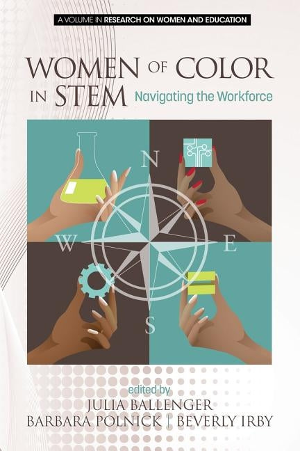Women of Color in STEM: Navigating the Workforce by Ballenger, Julia