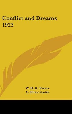 Conflict and Dreams 1923 by Rivers, W. H. R.