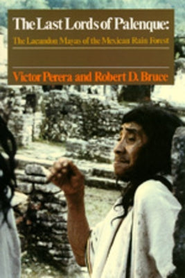 The Last Lords of Palenque by Perera, Victor